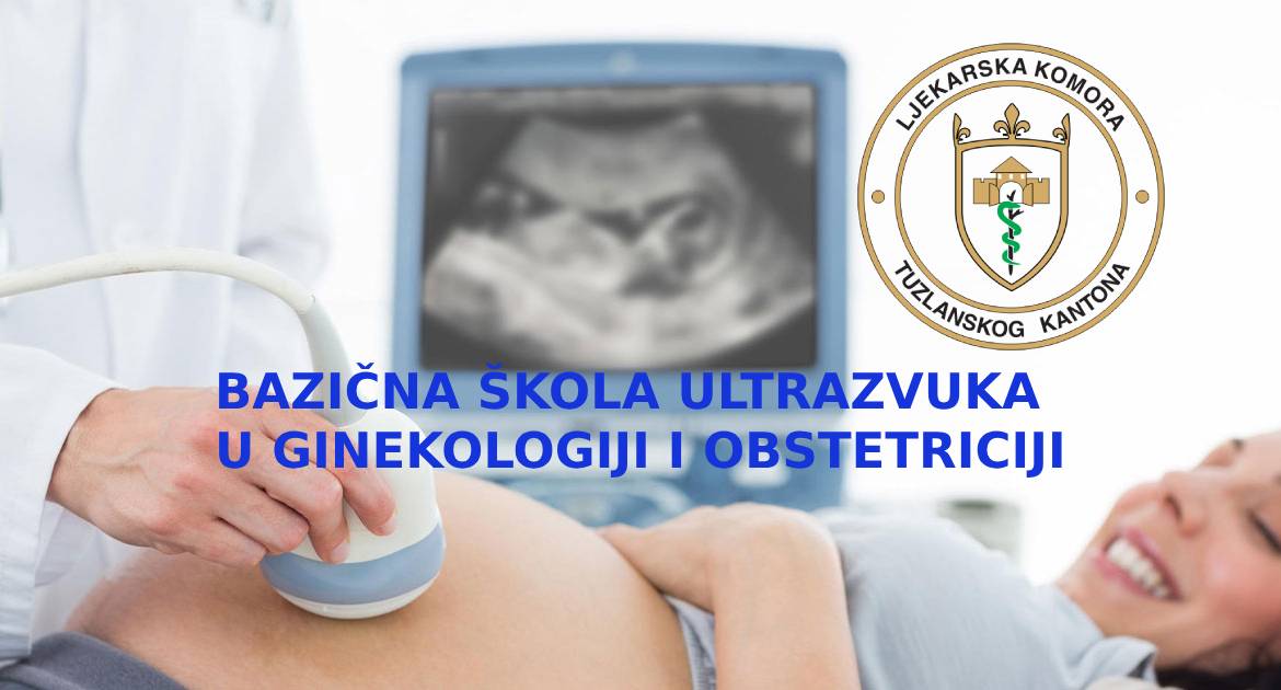 BAZIČNA ŠKOLA ULTRAZVUKA U GINEKOLOGIJI I OBSTETRICIJI